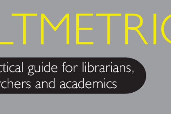 altmetics-a-practical-guide-for-librarians-researchers-academics